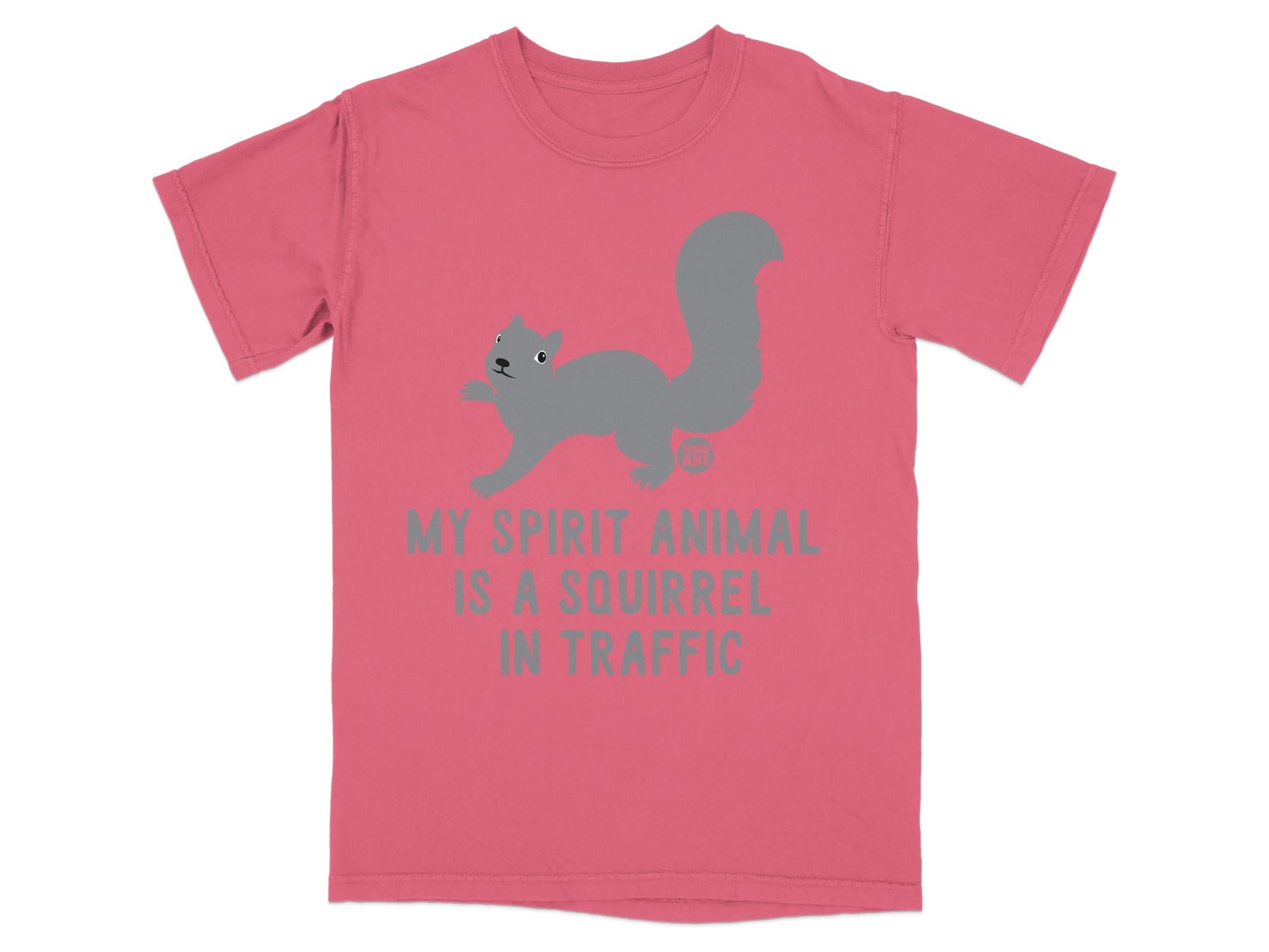 Pink t-shirt with a grey squirrel graphic and text "MY SPIRIT ANIMAL IS A SQUIRREL IN TRAFFIC".