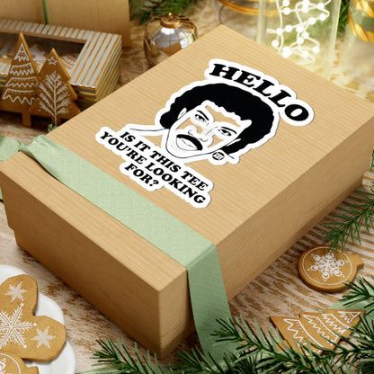 Hello Is It This Tee You're Looking For Todd Art Sticker