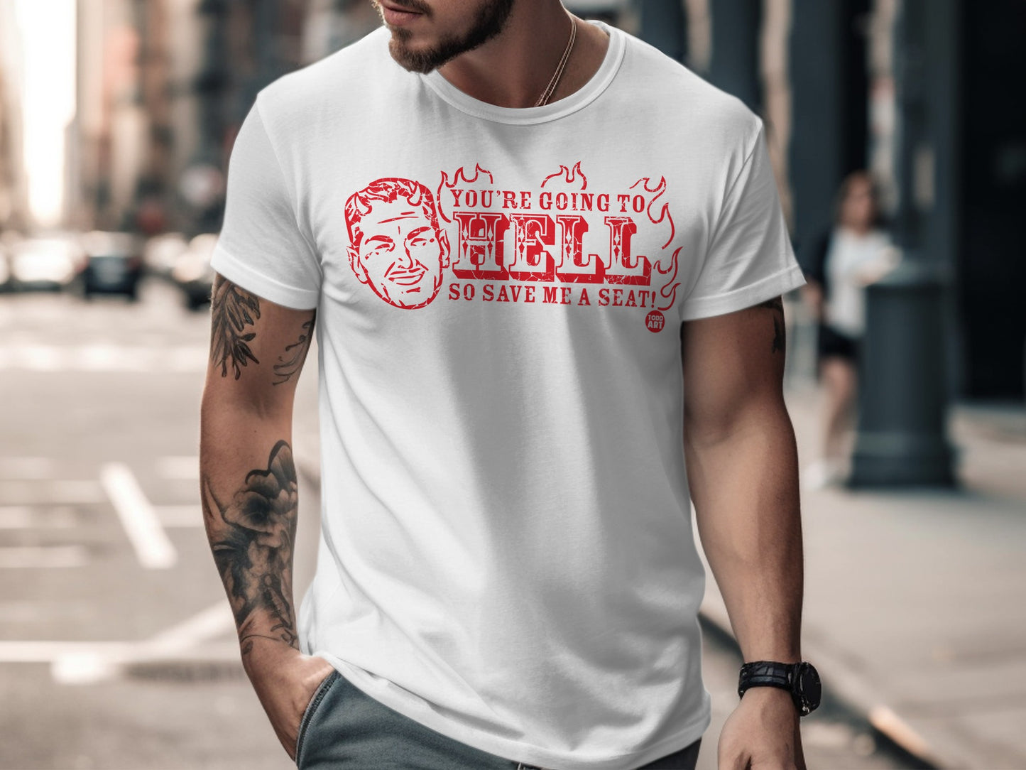 You're Going To Hell So Save Me a Seat! T-shirt