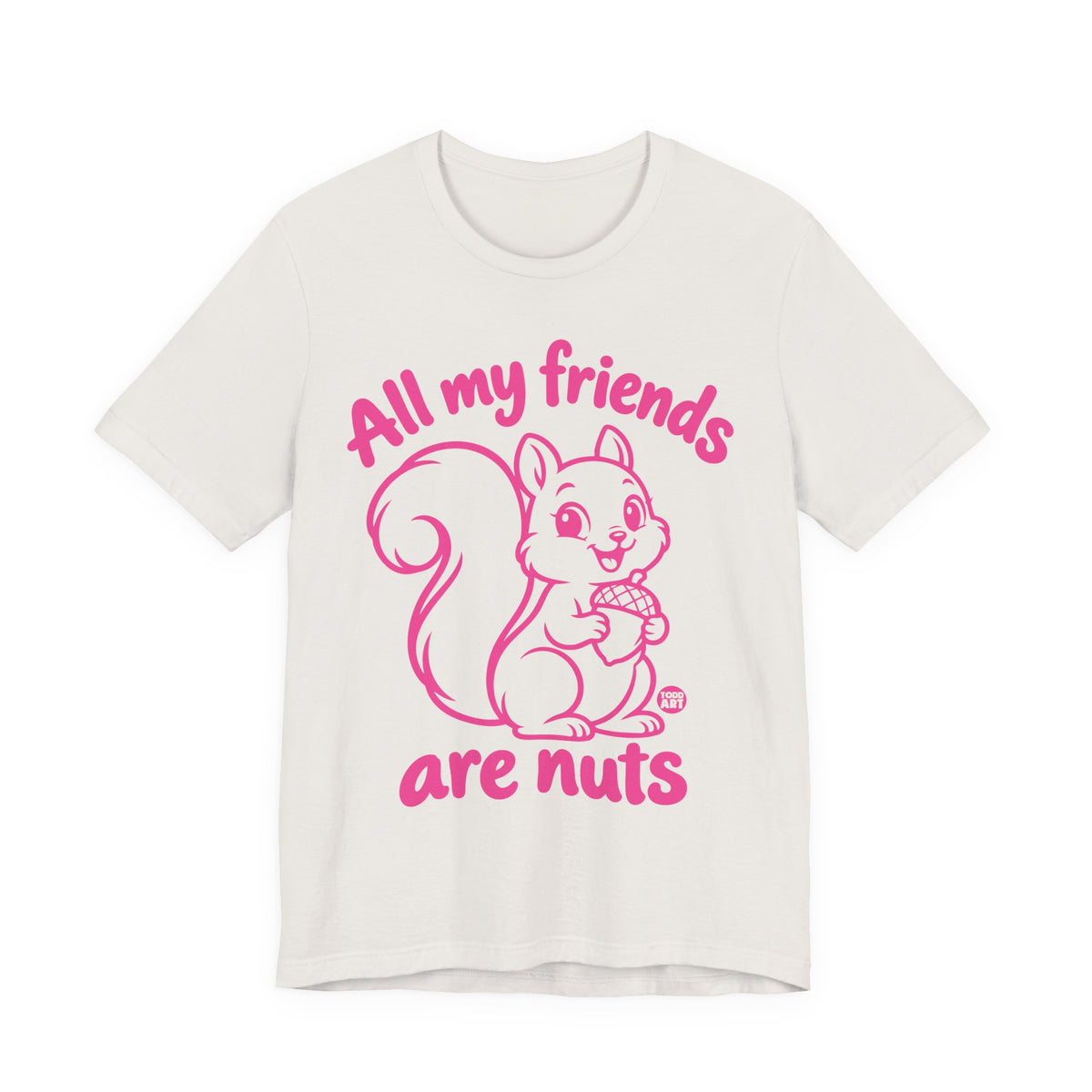 all my friends nuts