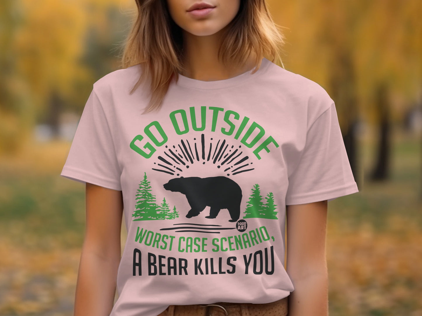 Go Outside A Bear Kills You Graphic T-Shirt