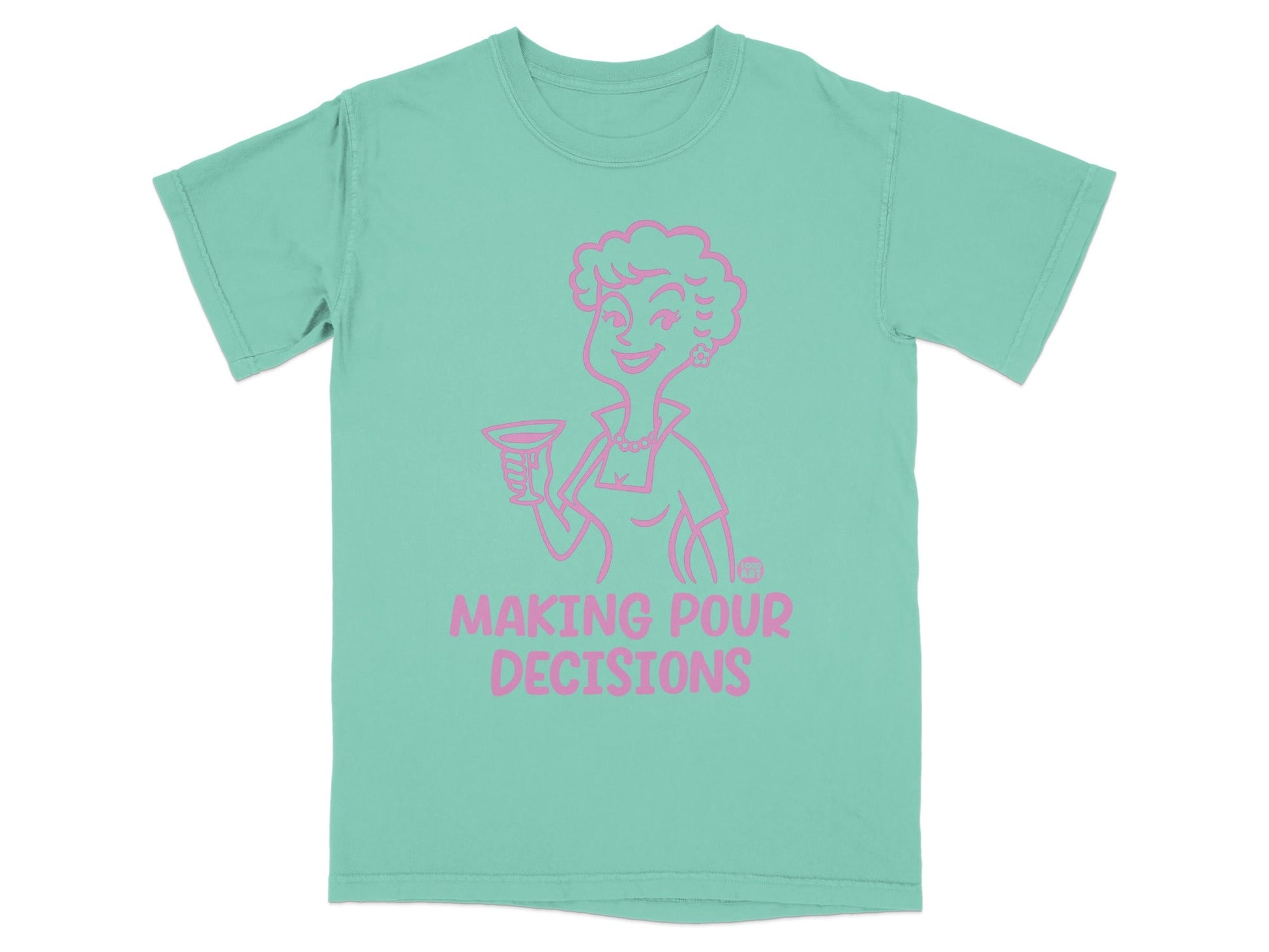 Making Pour Decisions Graphic T-Shirt for Funny Vibes