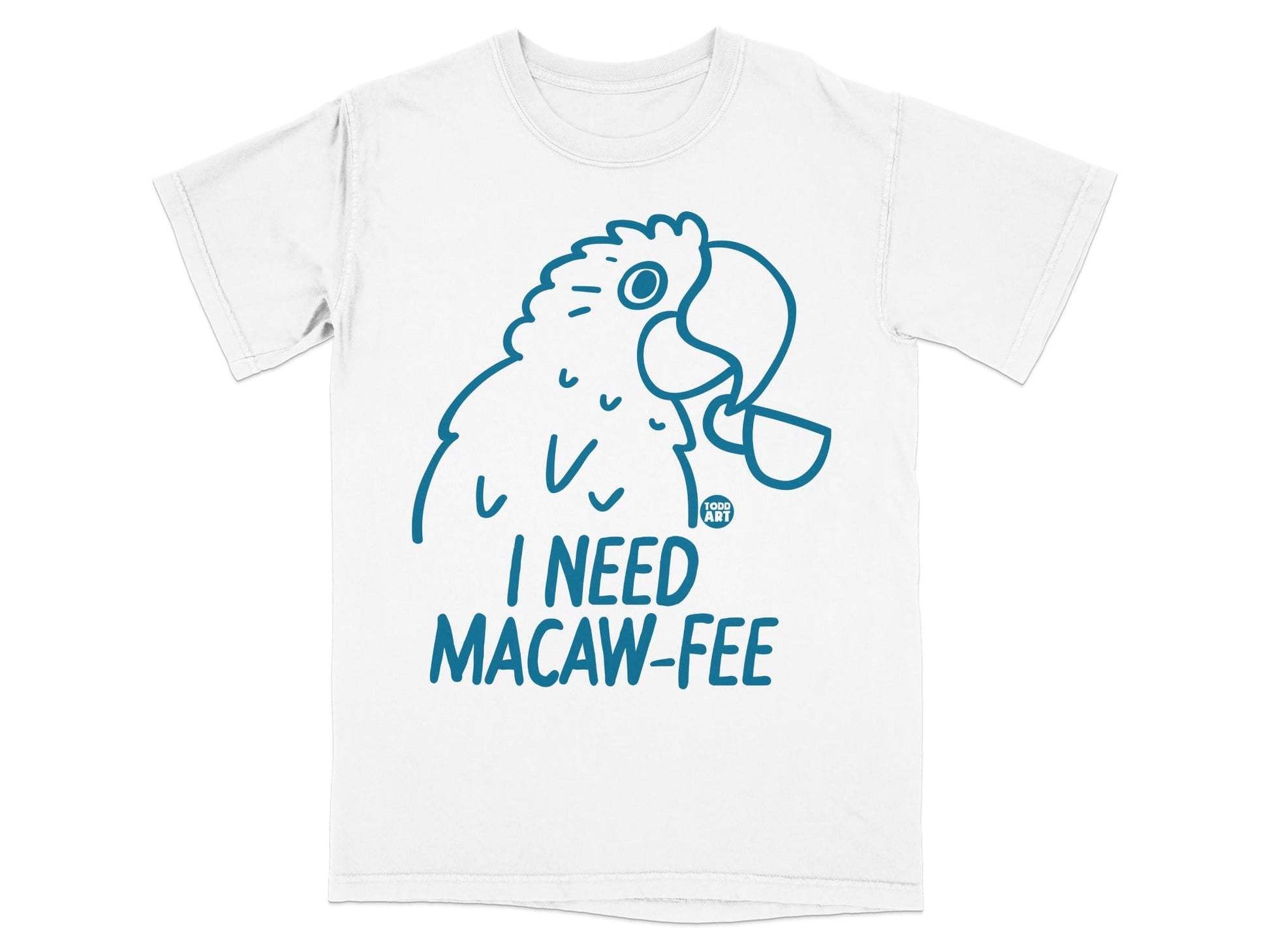 I Need Macaw-Fee Coffee Parrot Graphic T-Shirt