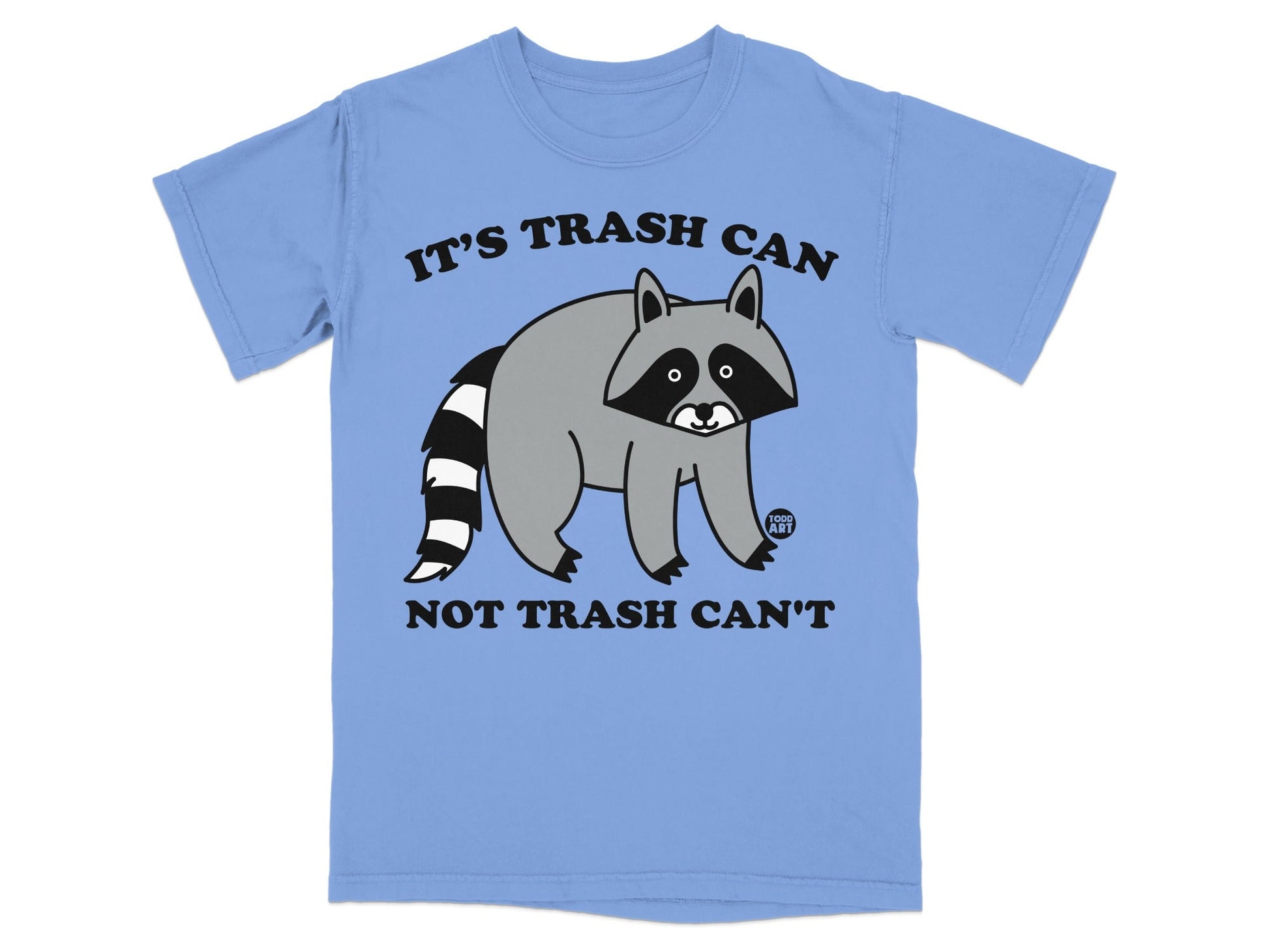 T-shirt with a raccoon graphic and text "IT'S TRASH CAN NOT TRASH CAN'T".