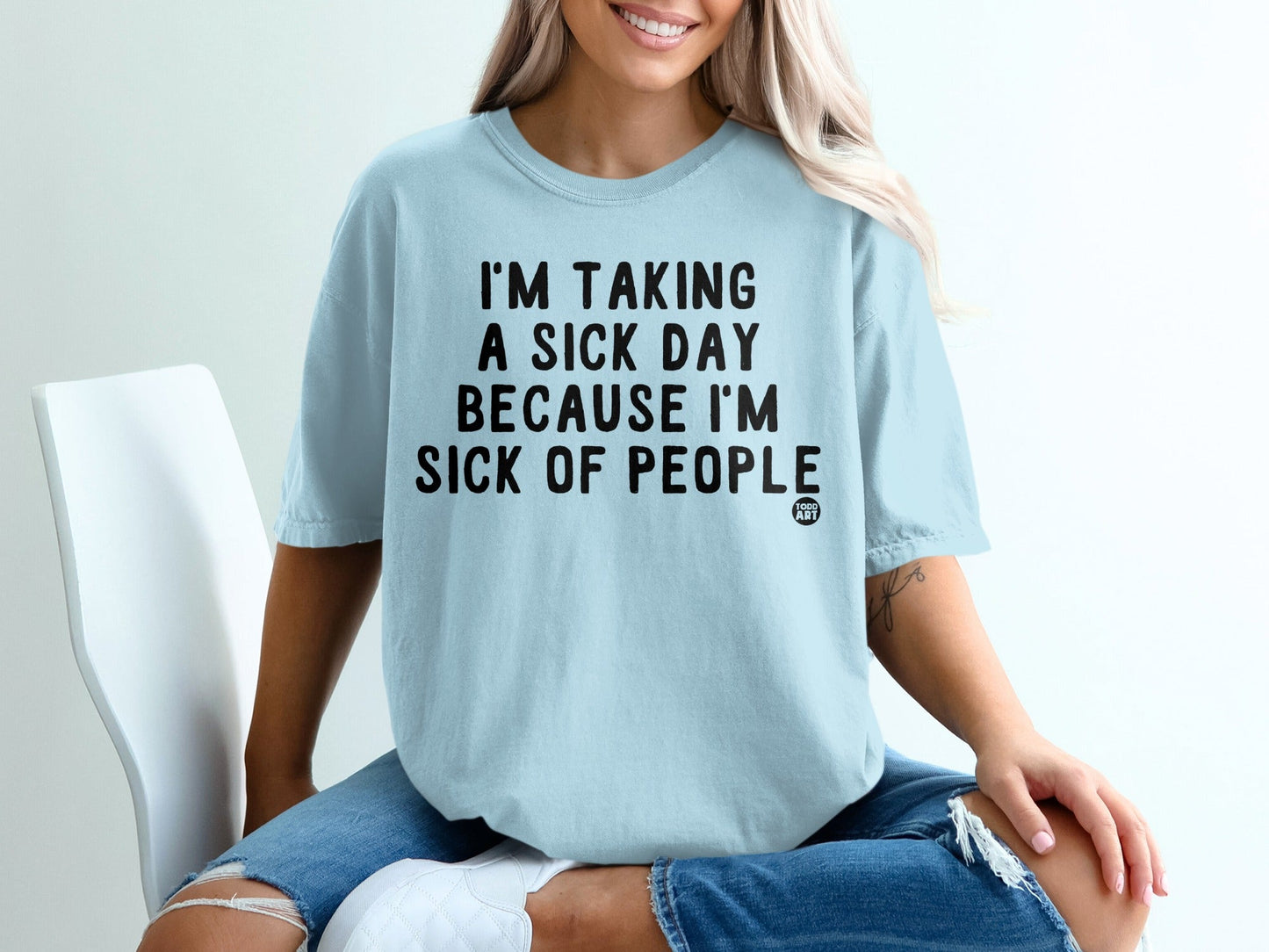 I'm Taking a Sick Day Because I'm Sick of People Shirt