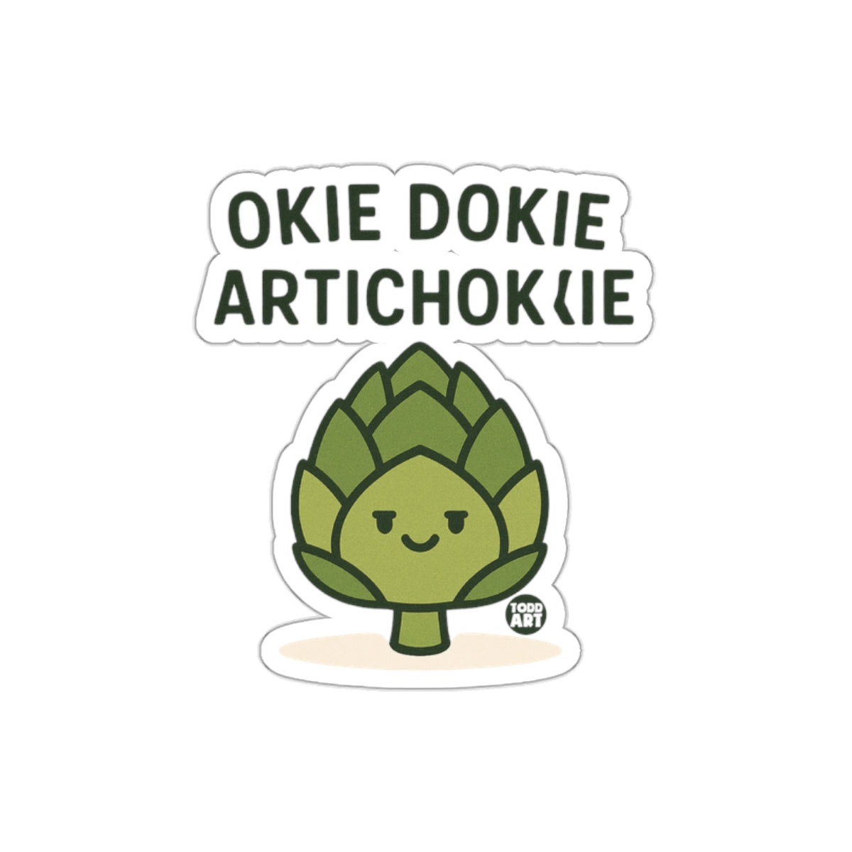 OKIE DOKIE ARTICHOKIE Fun Sticker Design