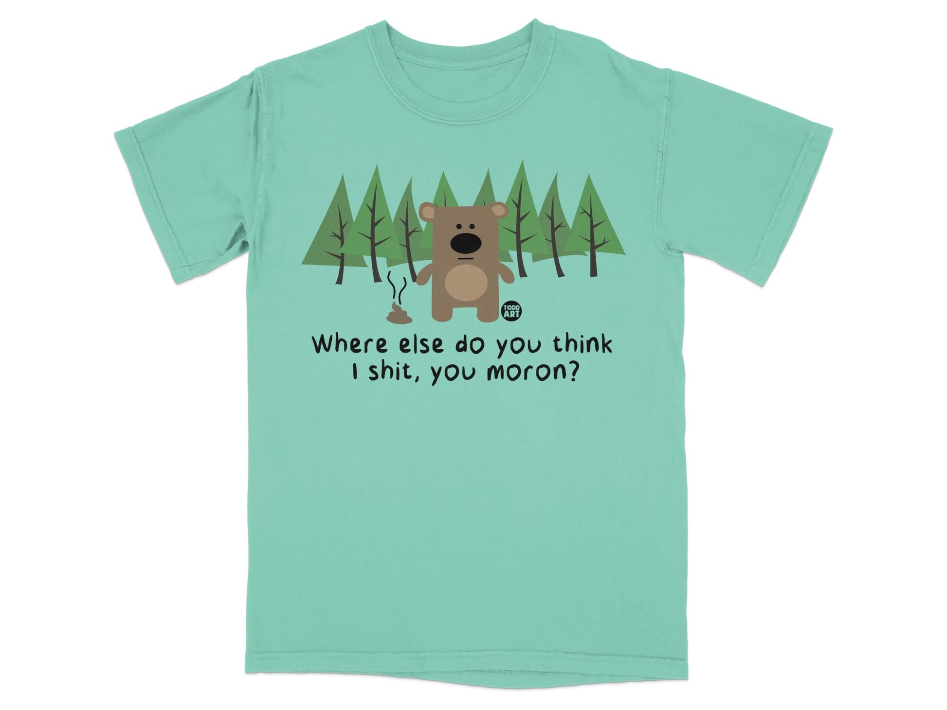 Funny Bear Forest Poop Quote Graphic T-Shirt