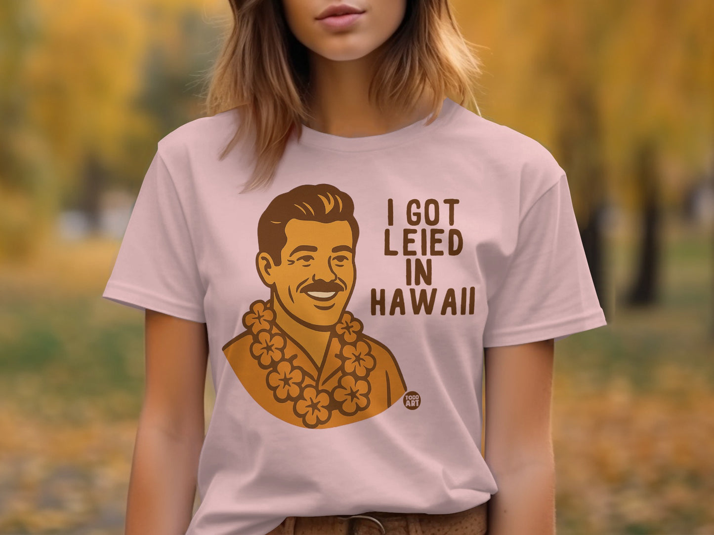 I Got Leied in Hawaii Graphic Tee Product
