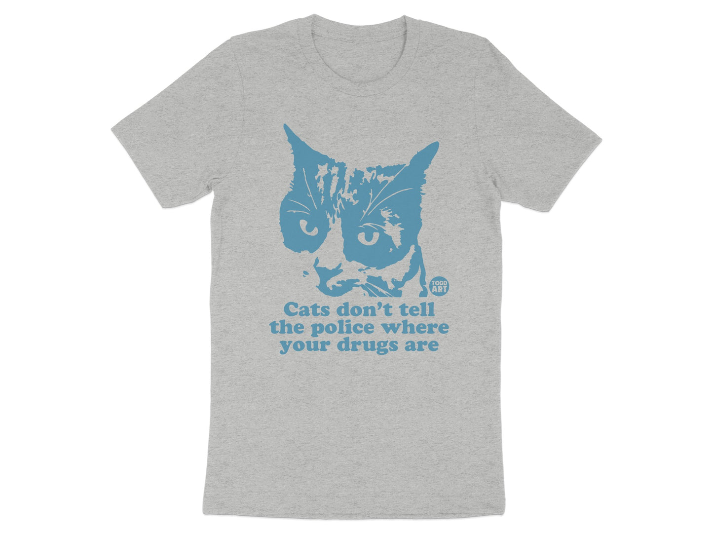 Cats Don't Tell Police Where Your Drugs Are product type