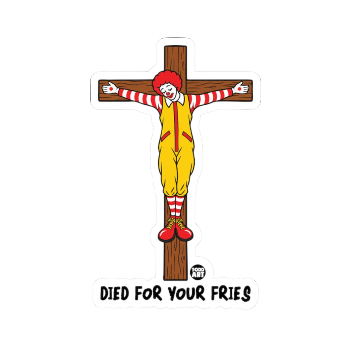 died for your fries