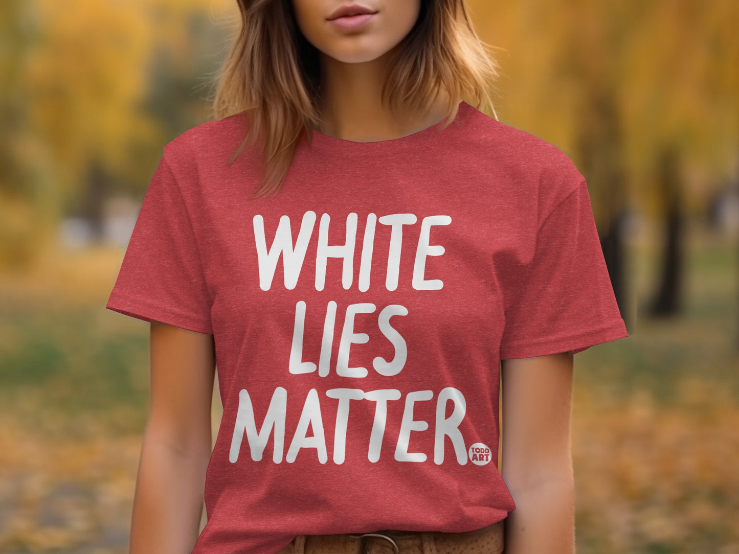 White Lies Matter Statement T-Shirt for Everyday Wear