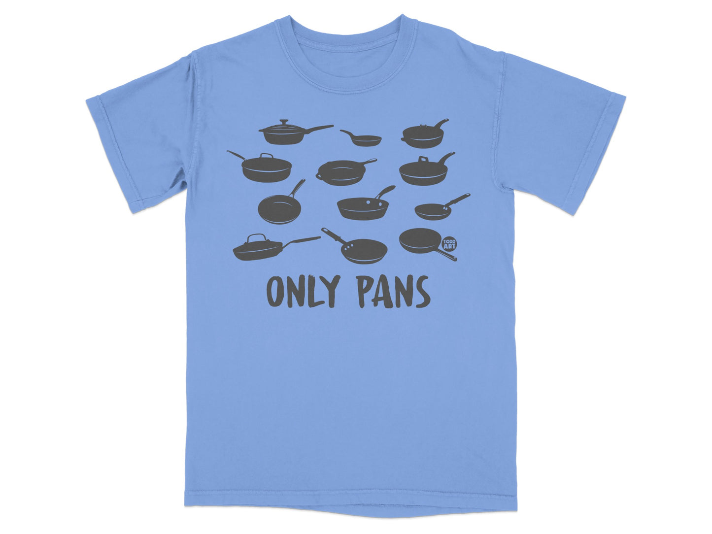 Todd Art Only Pans Cooking Utensils Graphic T-shirt