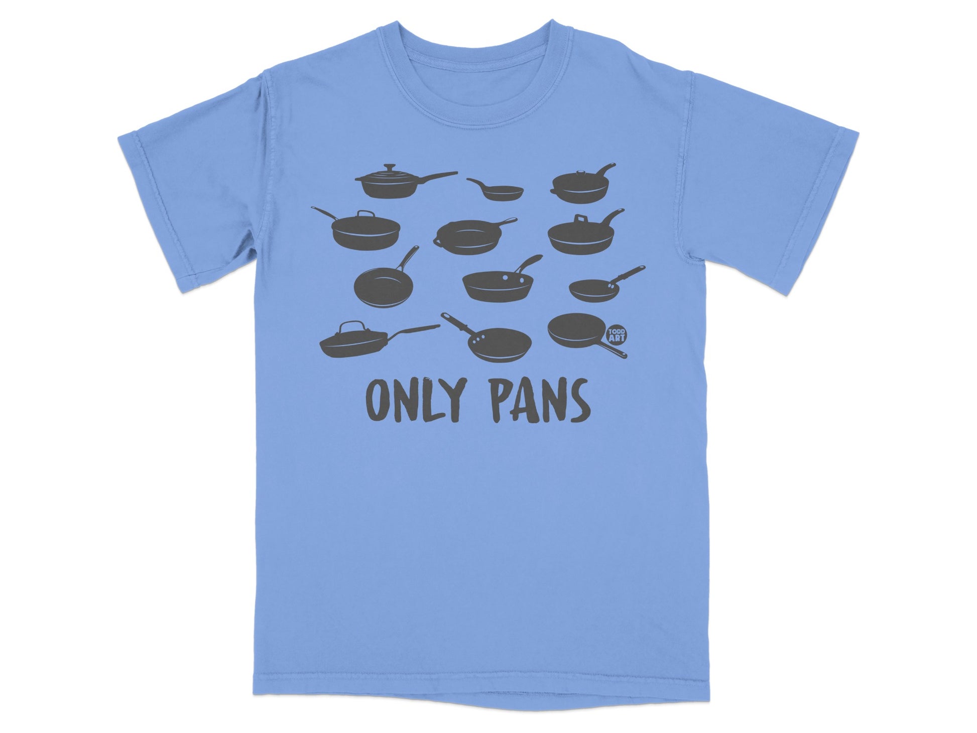 Todd Art Only Pans Cooking Utensils Graphic T-shirt