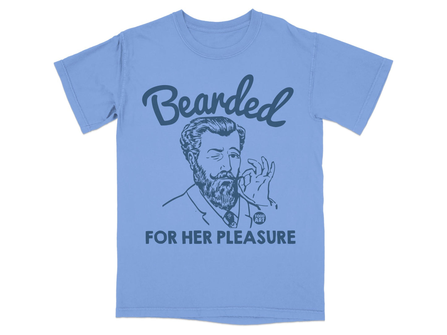 Blue t-shirt with a drawing of a man smoking and the text "Bearded for her pleasure."