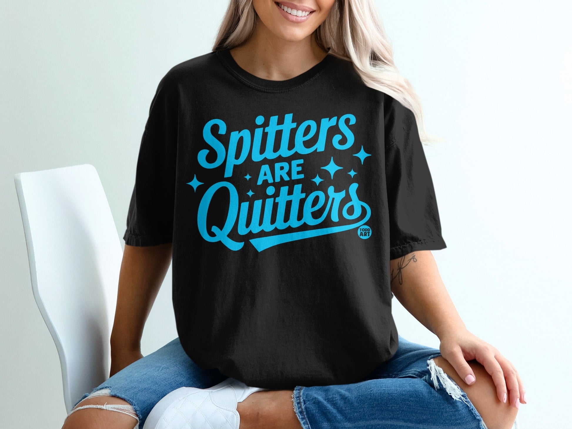 Spitters Are Quitters Funny Casual Statement Shirt