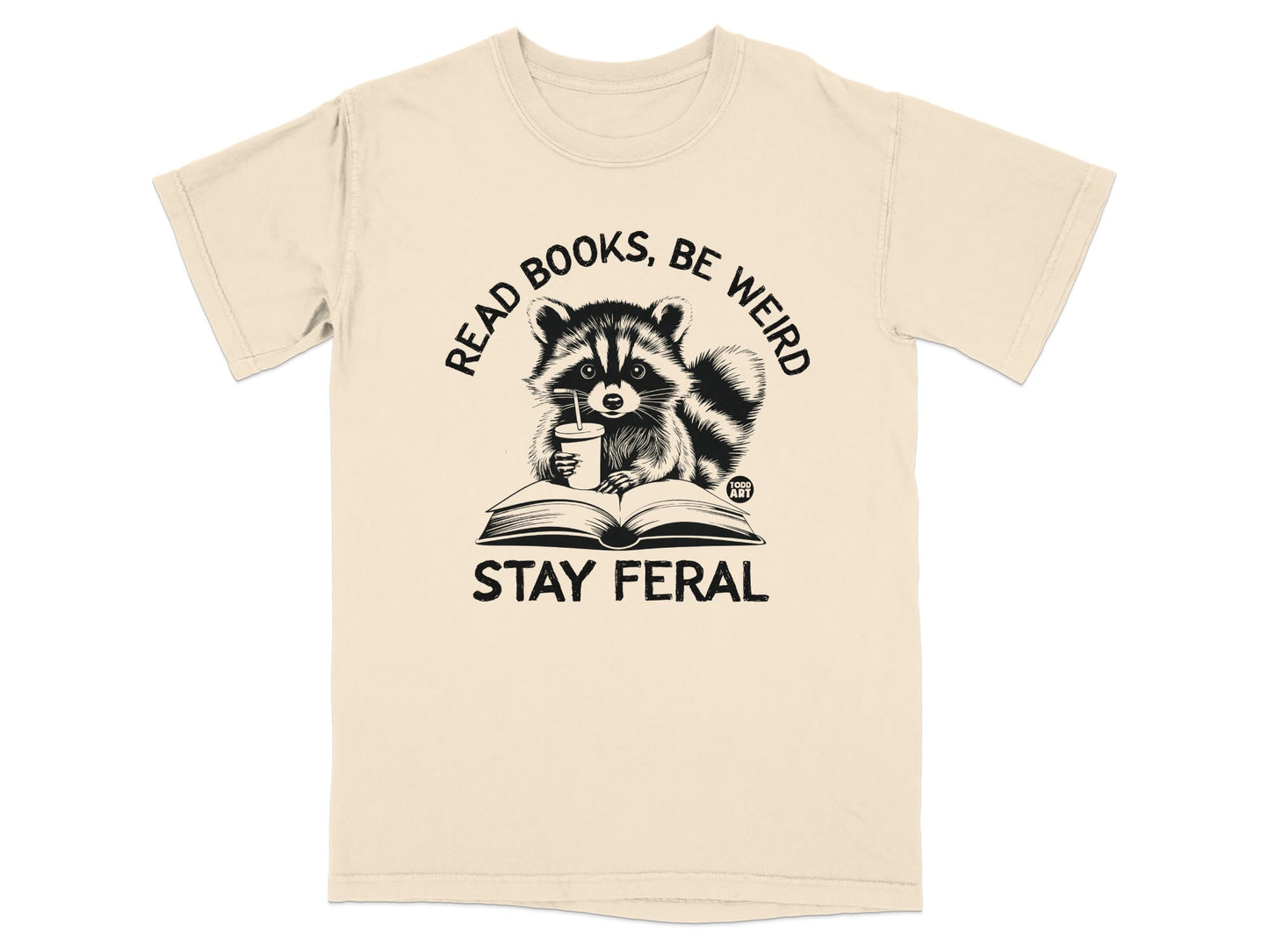 Read Books Be Weird Stay Feral Graphic Tee