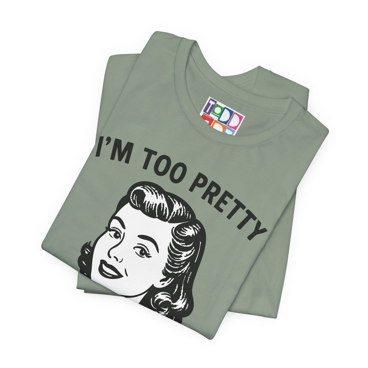 i'm-too-pretty-work