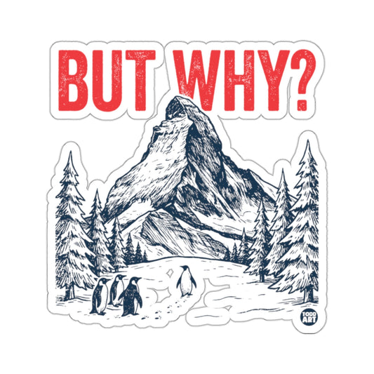 BUT WHY? Penguins Walking Snowy Mountain Pine Trees 
