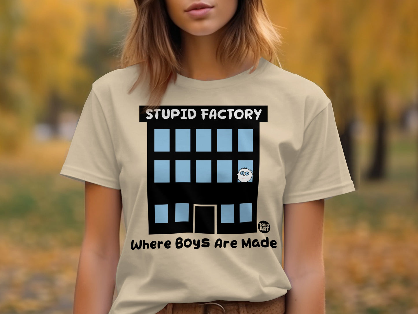 Stupid Factory Where Boys Are Made Funny T-Shirt