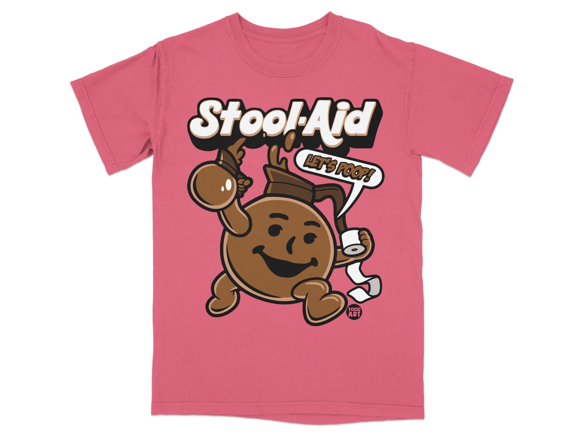 Pink t-shirt featuring cartoon character "Stool-Aid" with toilet paper, saying "Let's Poop!".