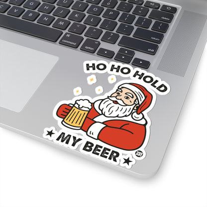 Ho Ho Hold My Beer Todd Art Sticker