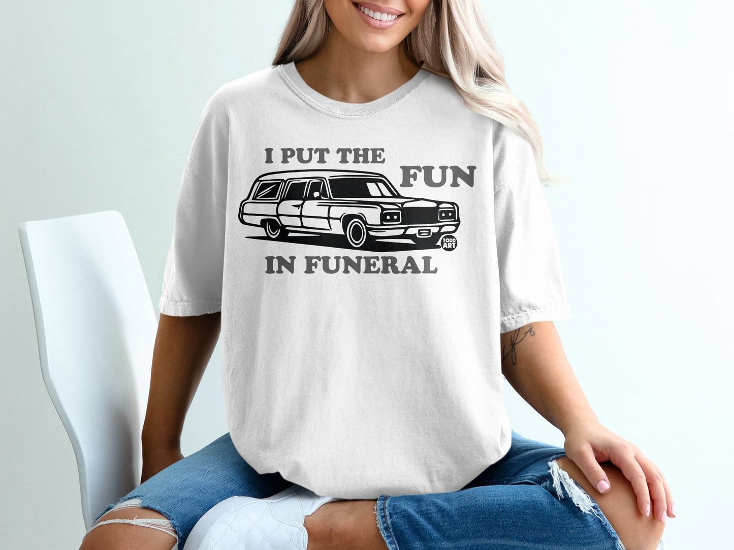 I Put The Fun In Funeral Graphic T-Shirt