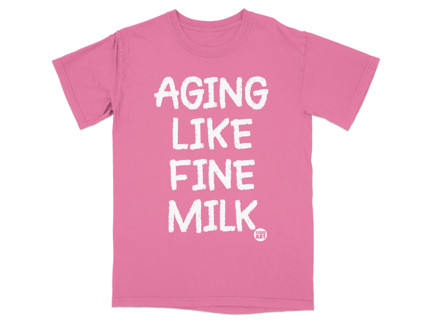 Aging Like Fine Milk Graphic T-Shirt