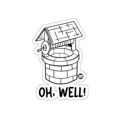 Oh Well Well Design Black and White Illustration Sticker