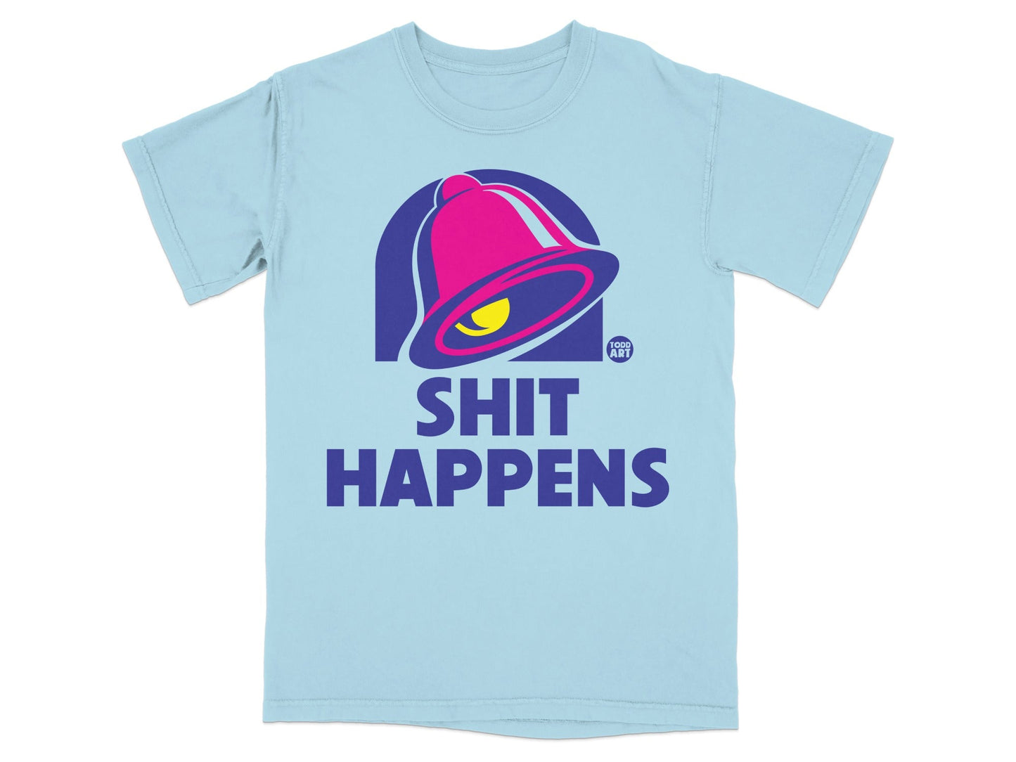 Light blue t-shirt with Taco Bell logo and "SHIT HAPPENS" text.