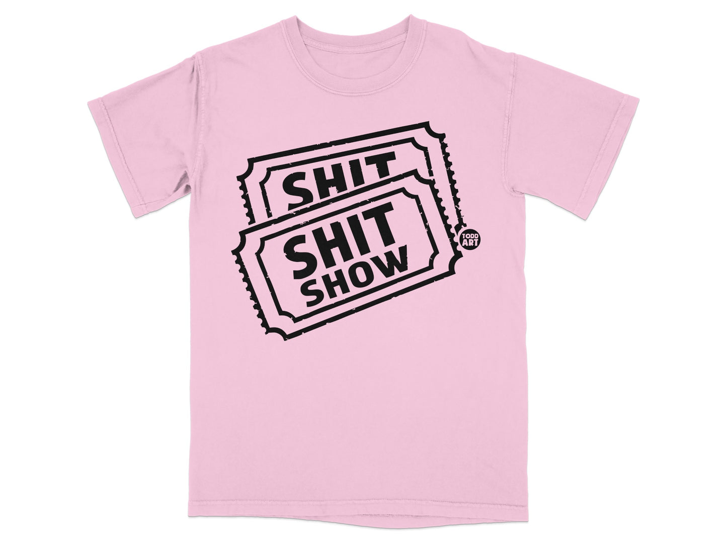 Pink Shit Show Tickets Todd Art Humor product type