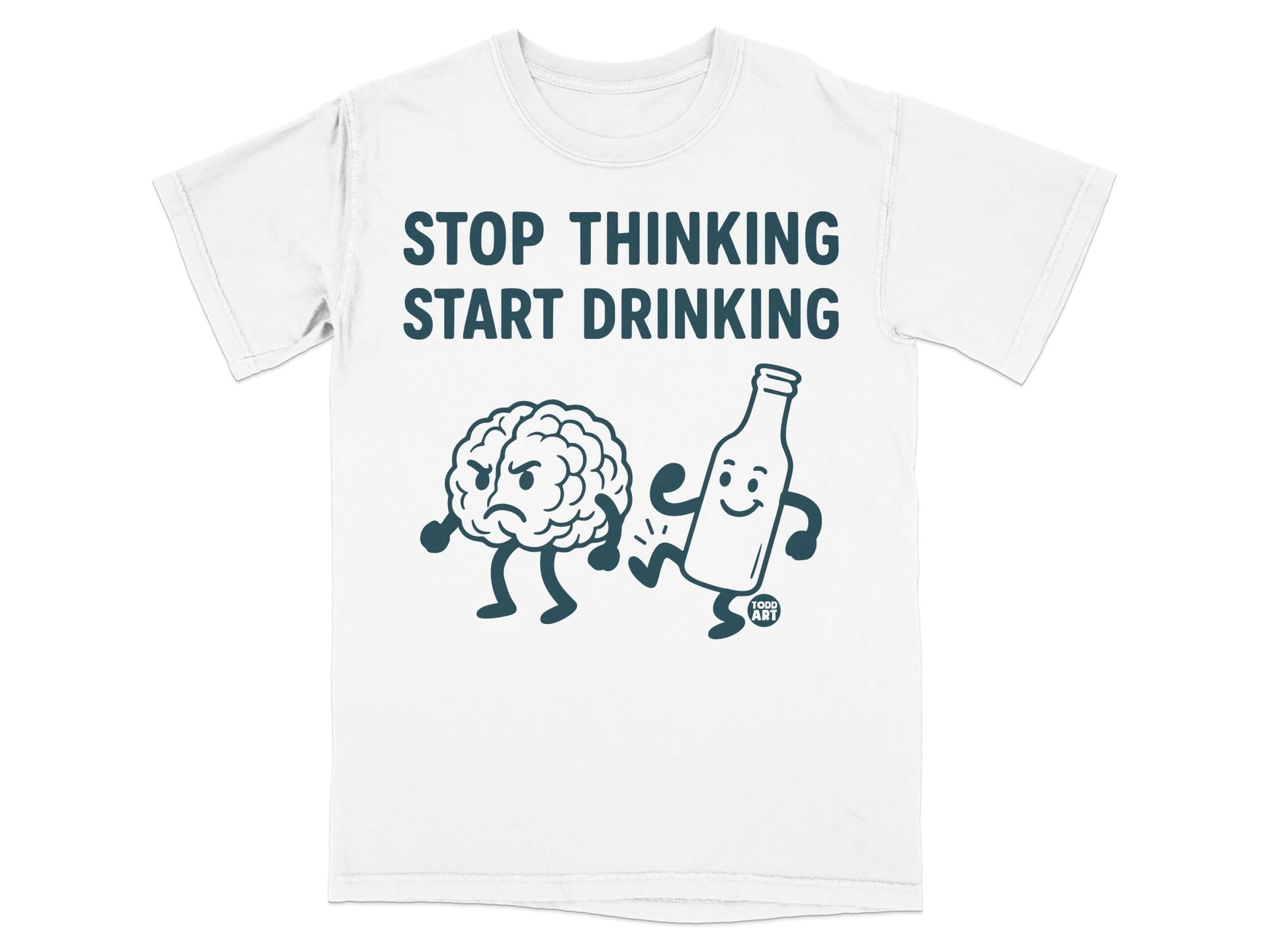 Stop Thinking Start Drinking Graphic Tee Shirt