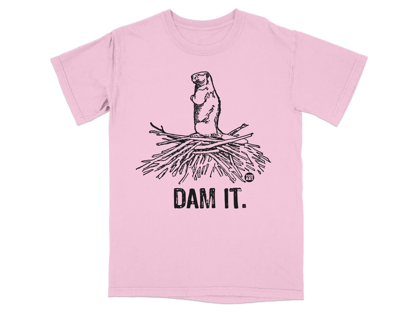 Dam It Beaver Graphic Text Pink T-shirt