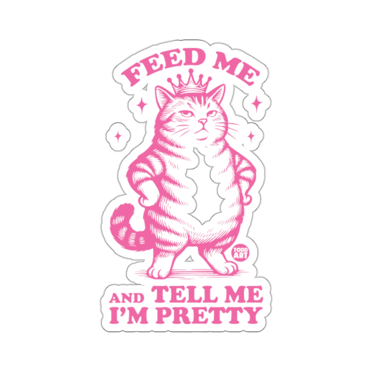 FEED ME AND TELL ME I'M PRETTY Sassy Pink Cat Crown 