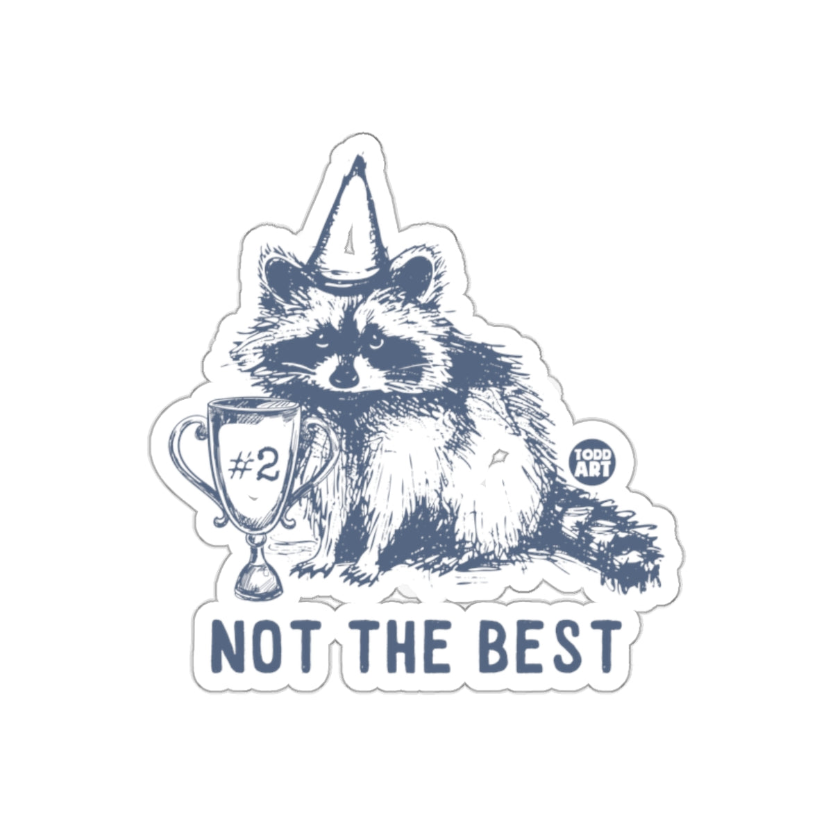 Not The Best Raccoon Trophy Number Two Funny sticker