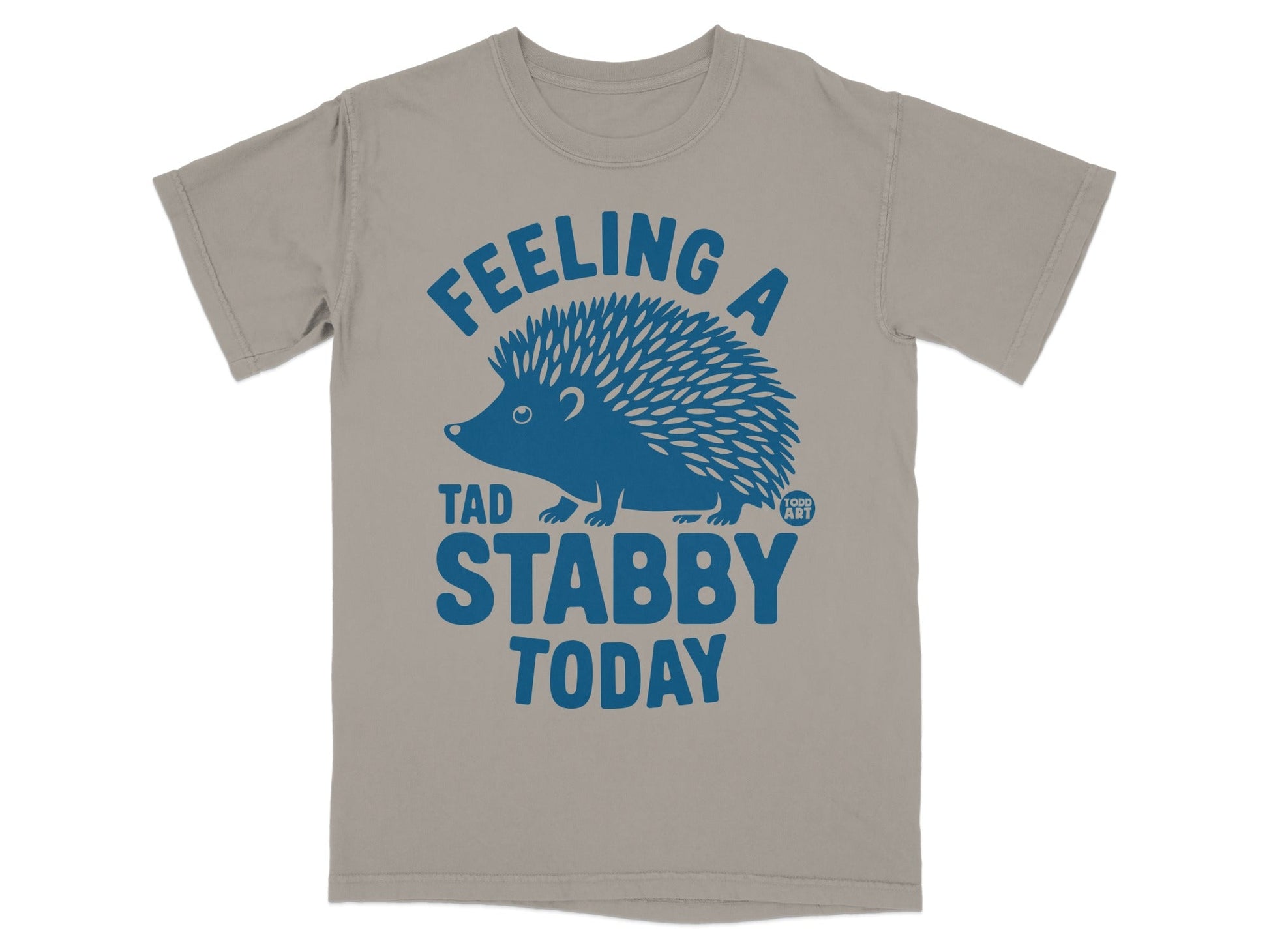 Feeling a Tad Stabby Today Hedgehog T-Shirt
