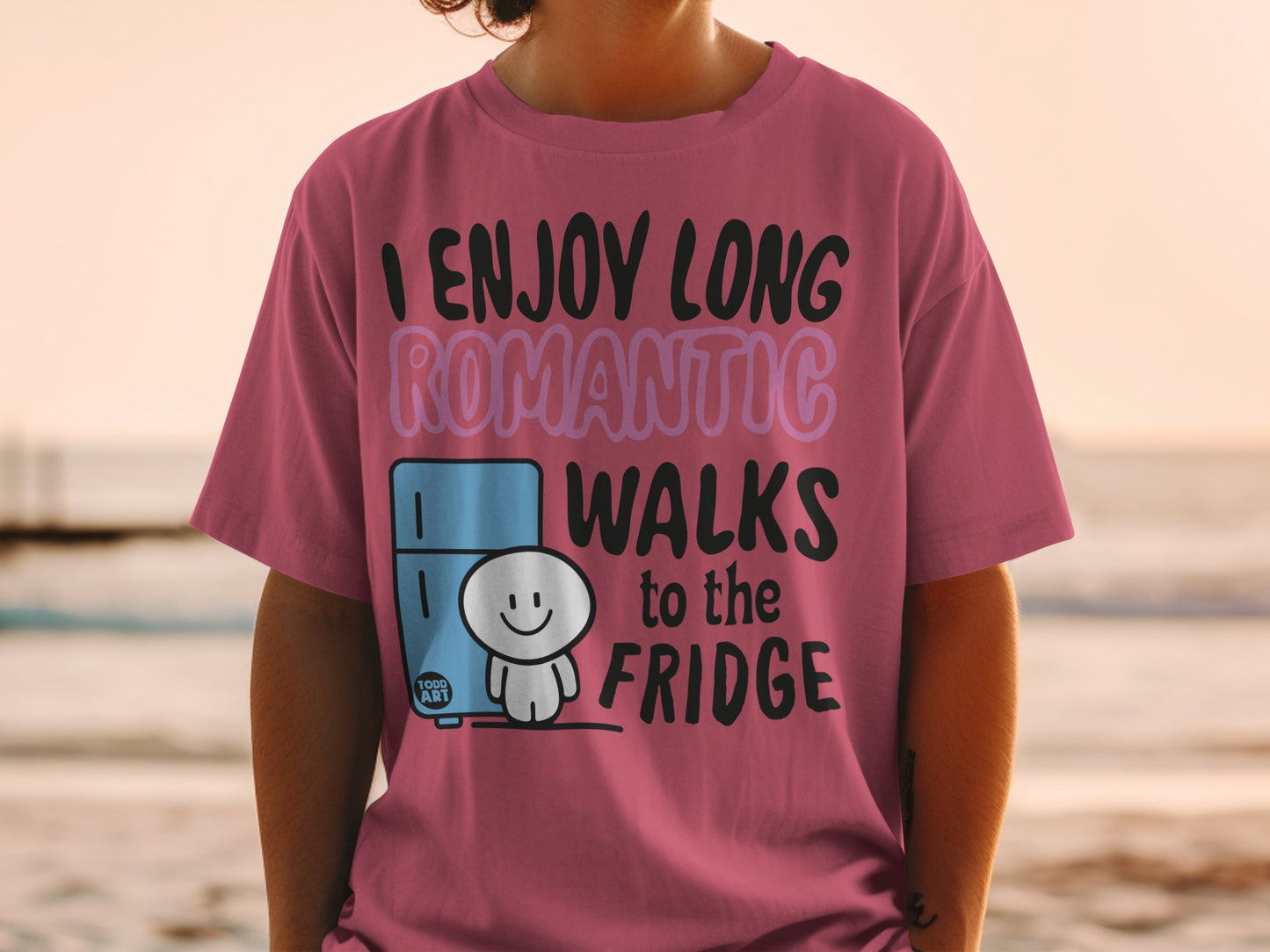 I enjoy long romantic walks to the fridge product type