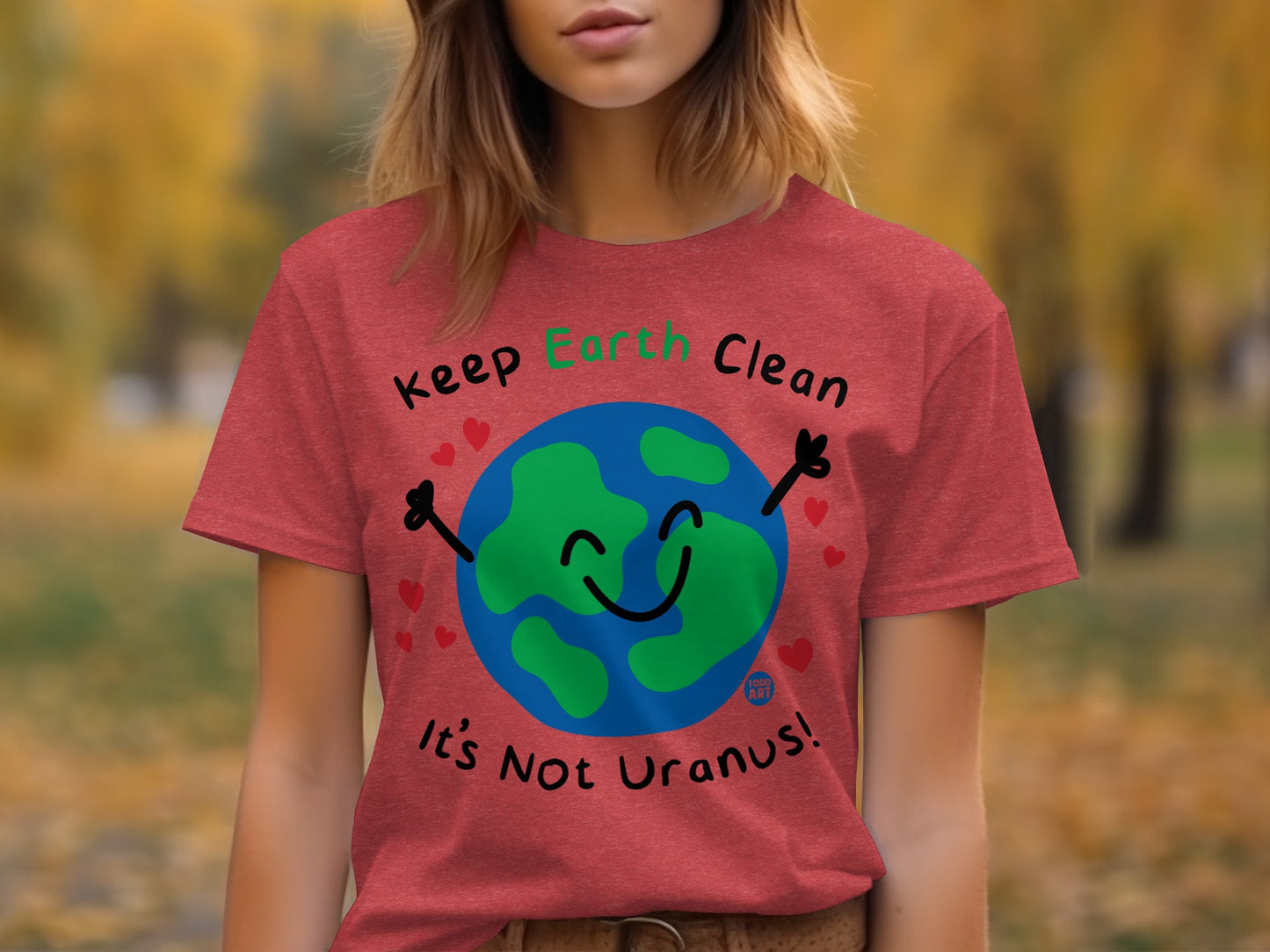 Keep Earth Clean It's Not Uranus Funny T-Shirt