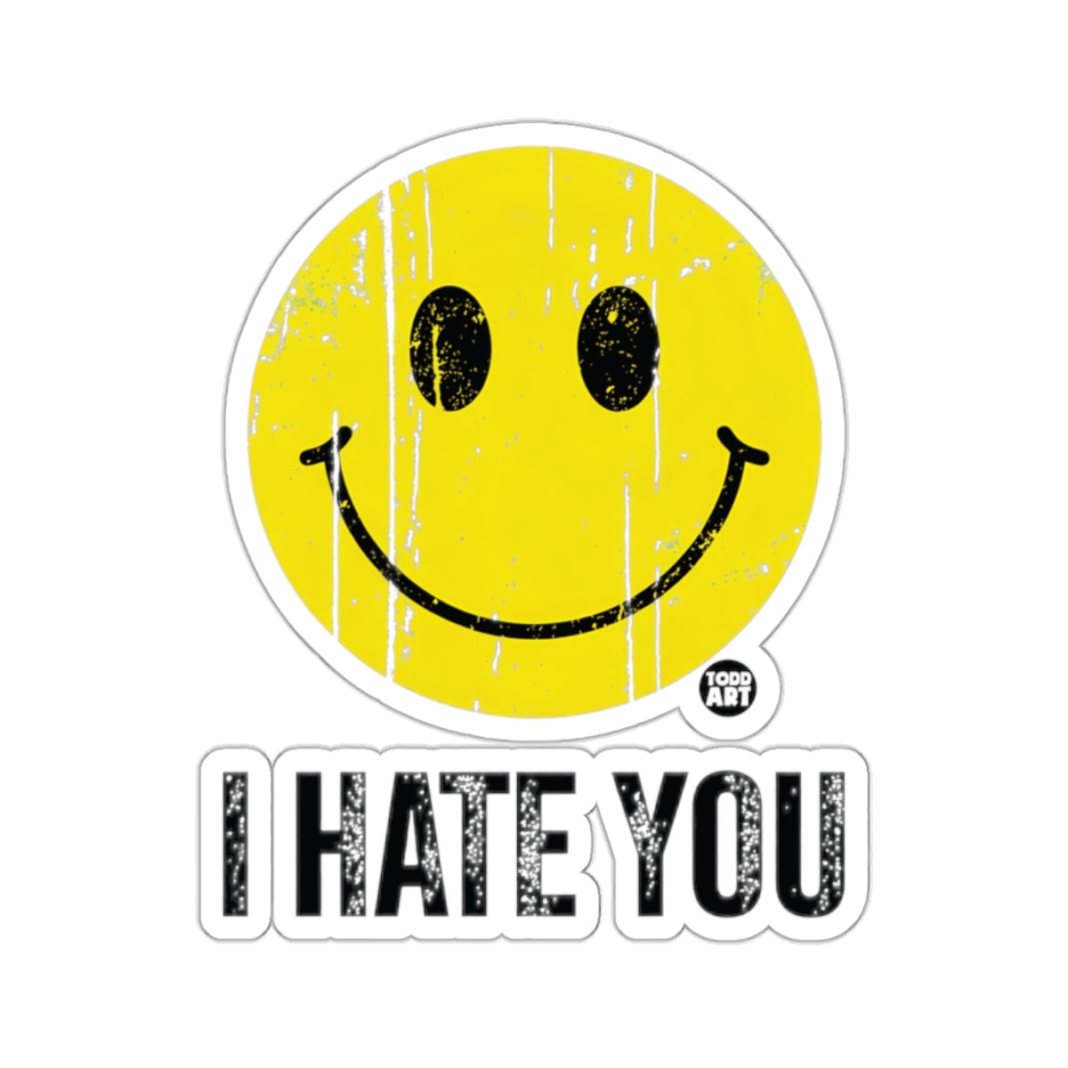 Yellow smiley face sticker with distressed texture and text "I HATE YOU".