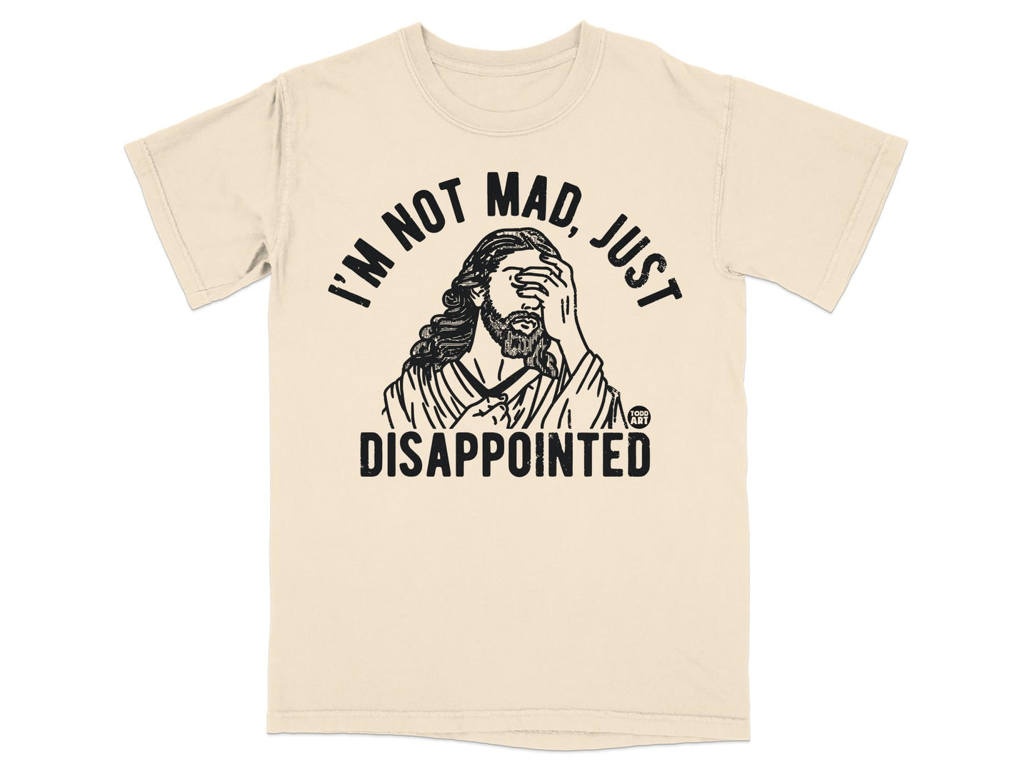 T-shirt with graphic of Jesus saying "I'm not mad, just disappointed."