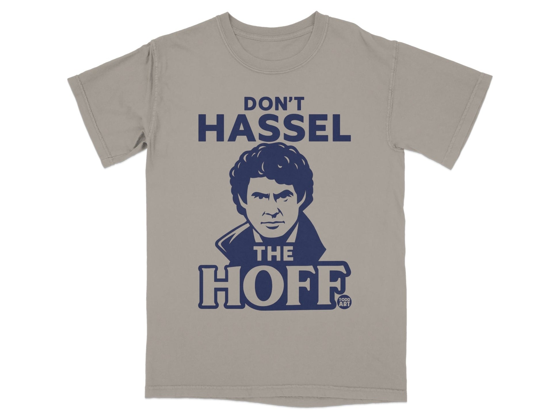 Grey t-shirt with "Don't Hassel The Hoff" graphic and a portrait of David Hasselhoff.