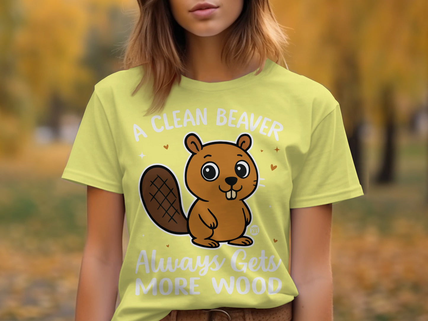 A Clean Beaver Always Gets More Wood T-shirt