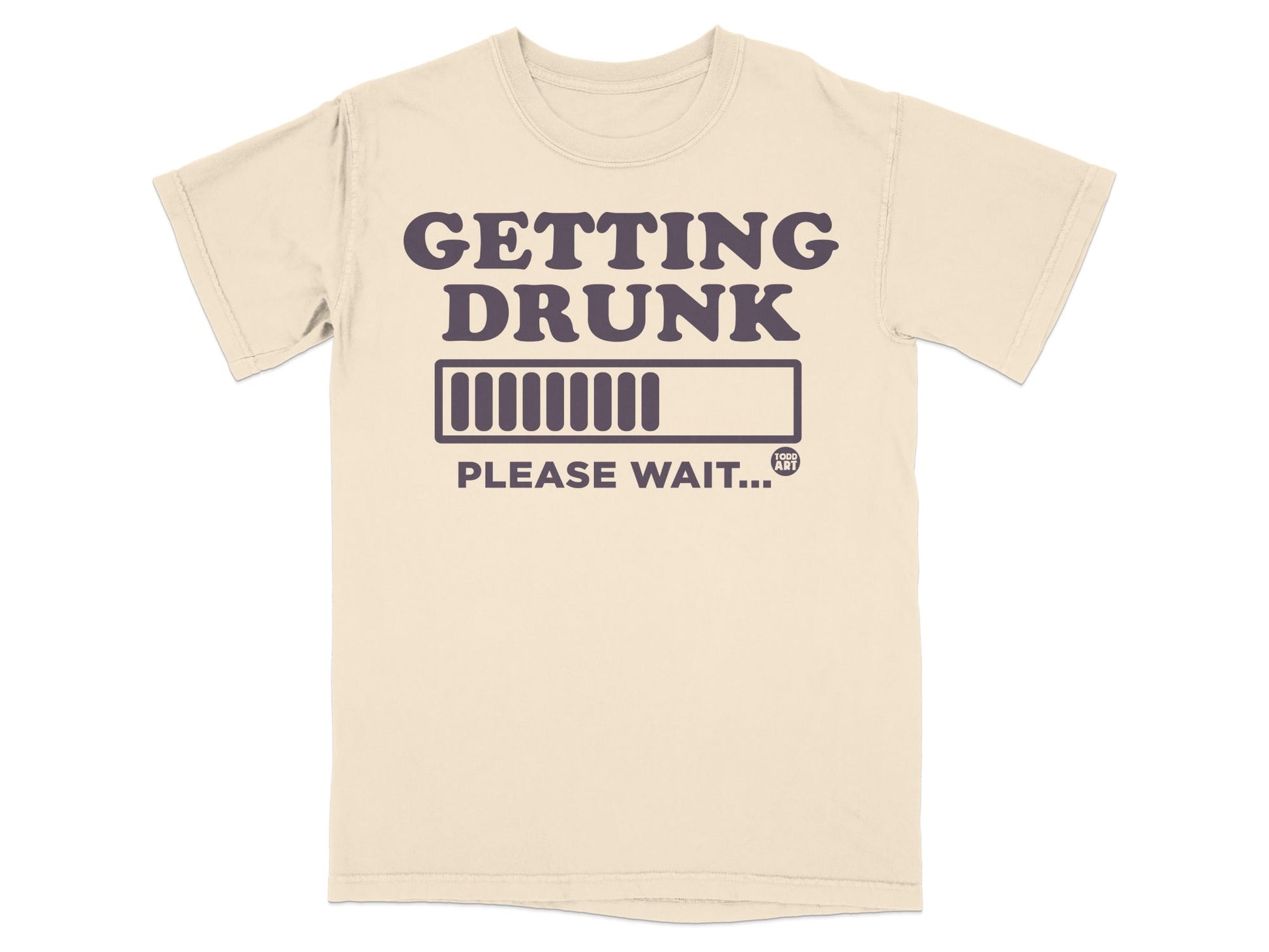 Getting Drunk Please Wait Graphic T-Shirt