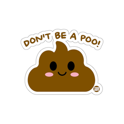 DON'T BE A POO WITH TODD ART DESIGN Image sticker