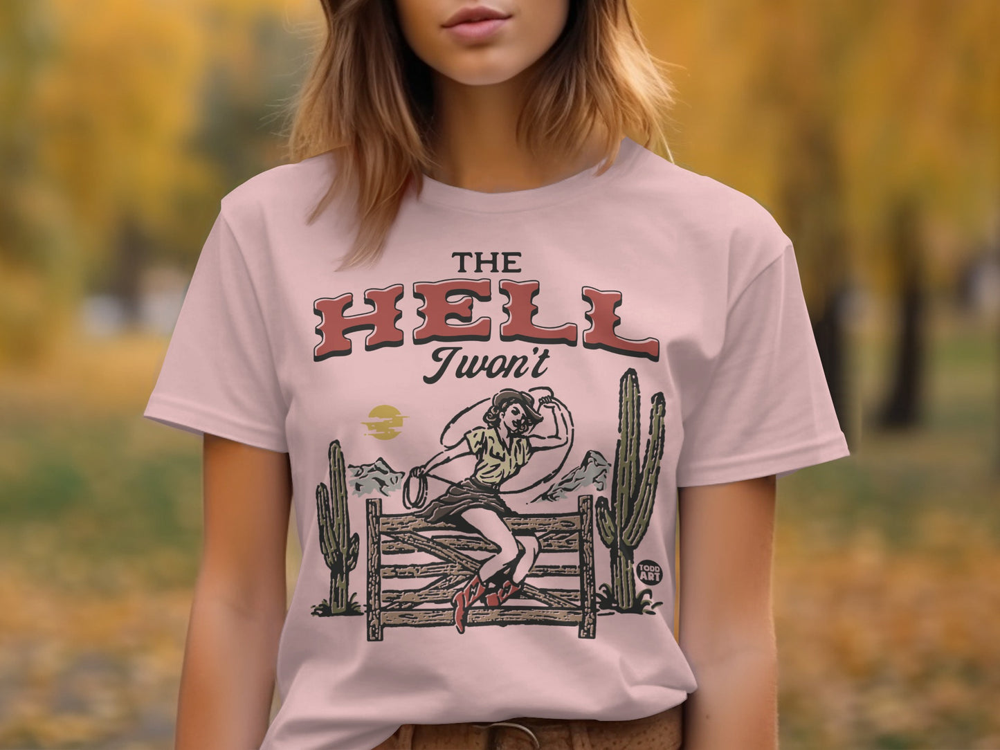 The Hell I Won't Graphic Tee Western Vintage Style