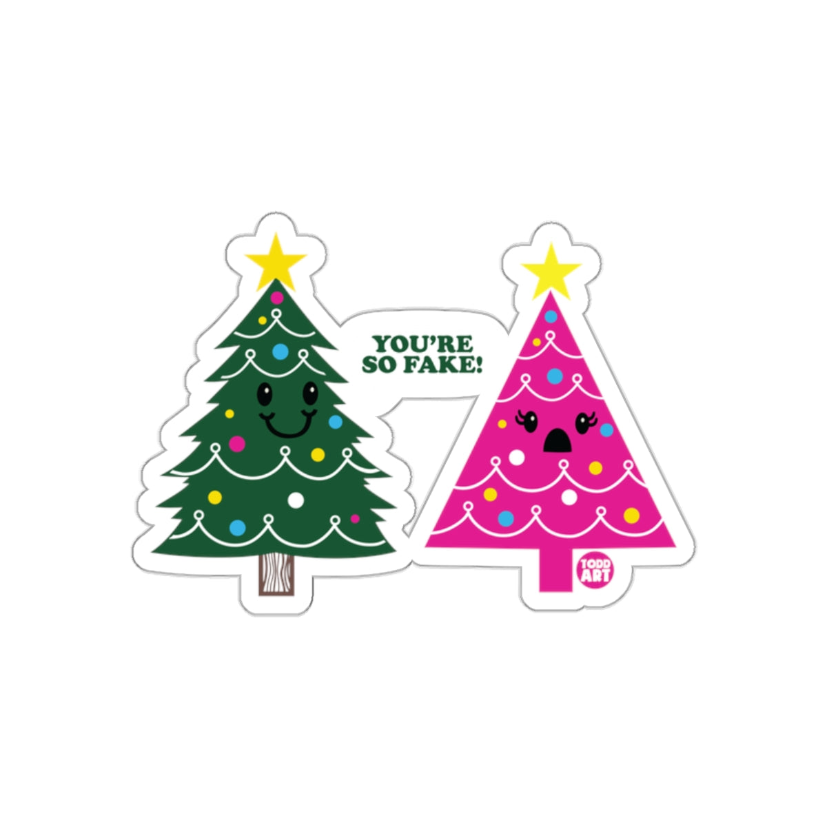 Funny You're So Fake Christmas Tree Sticker Holiday Decor