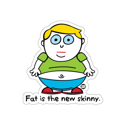 Fat is the new skinny cartoon figure sticker
