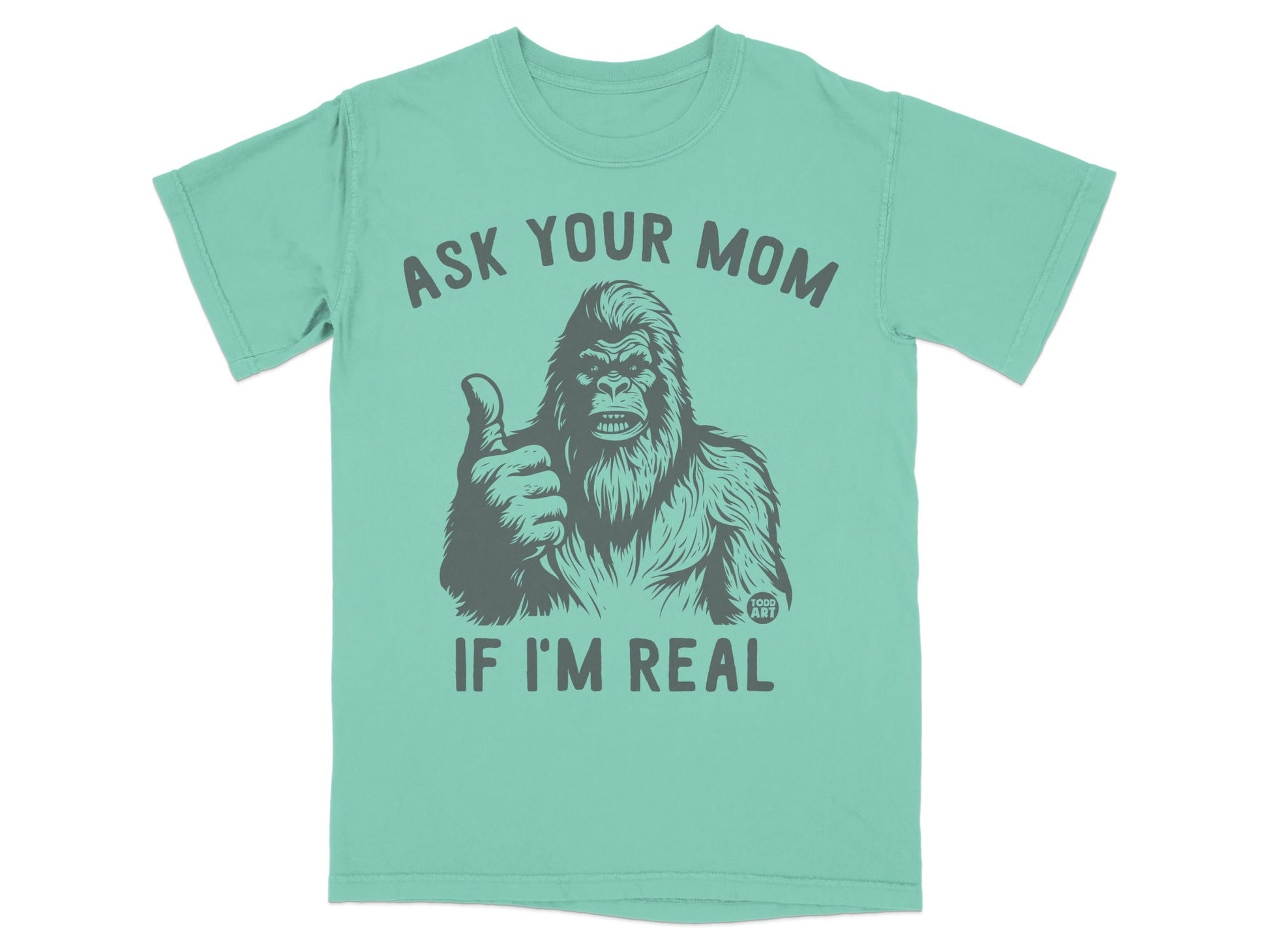 Ask Your Mom If I'm Real Graphic Tee Shirt
