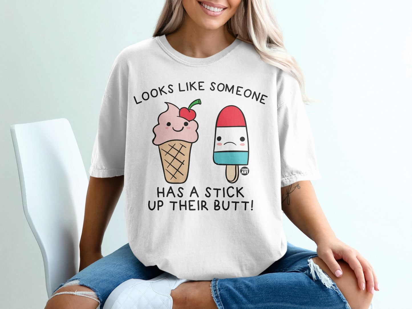 Looks Like Someone Has A Stick Up Their Butt Shirt