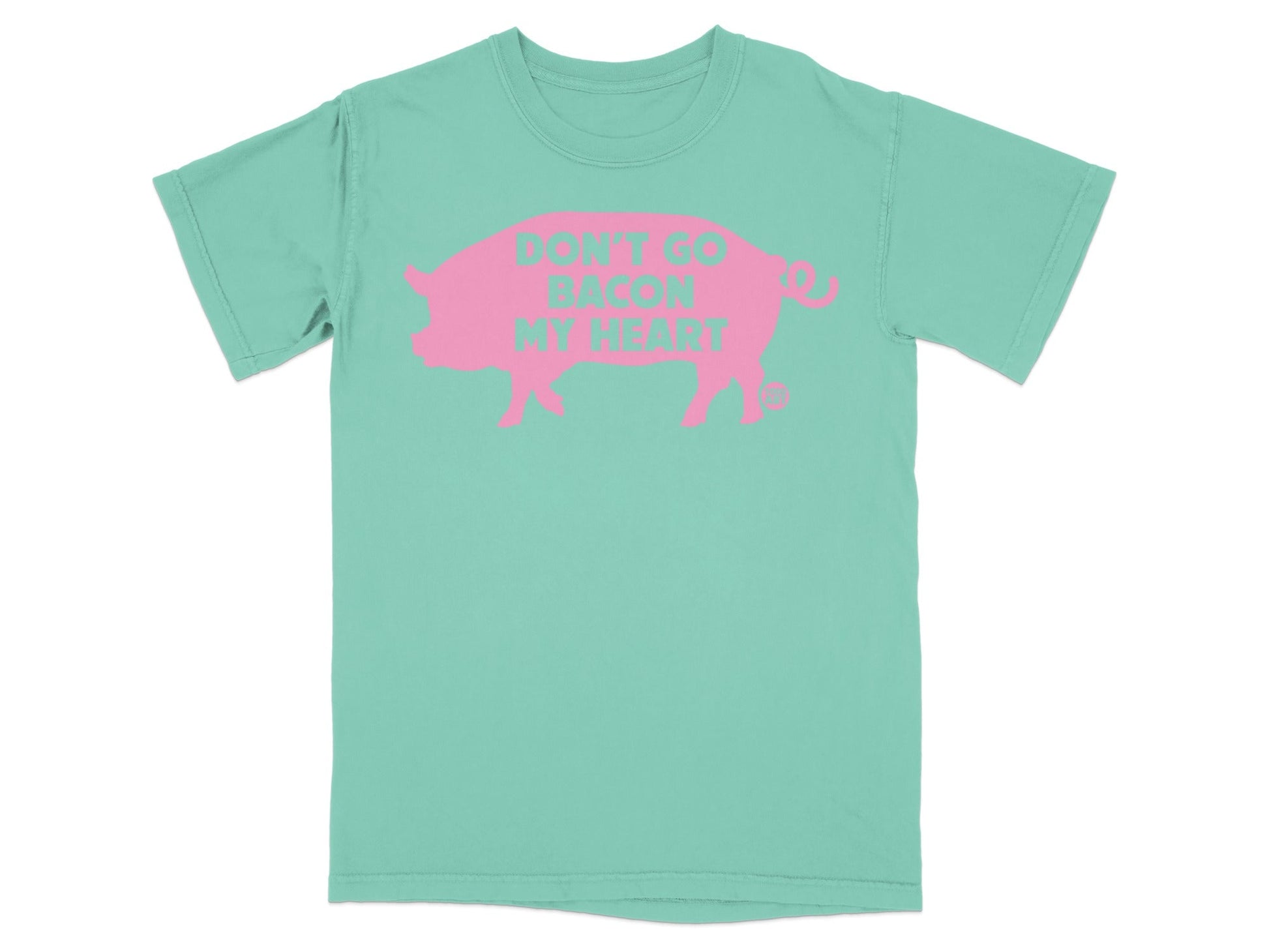 Teal t-shirt with pink pig graphic and text: "Don't go bacon my heart."