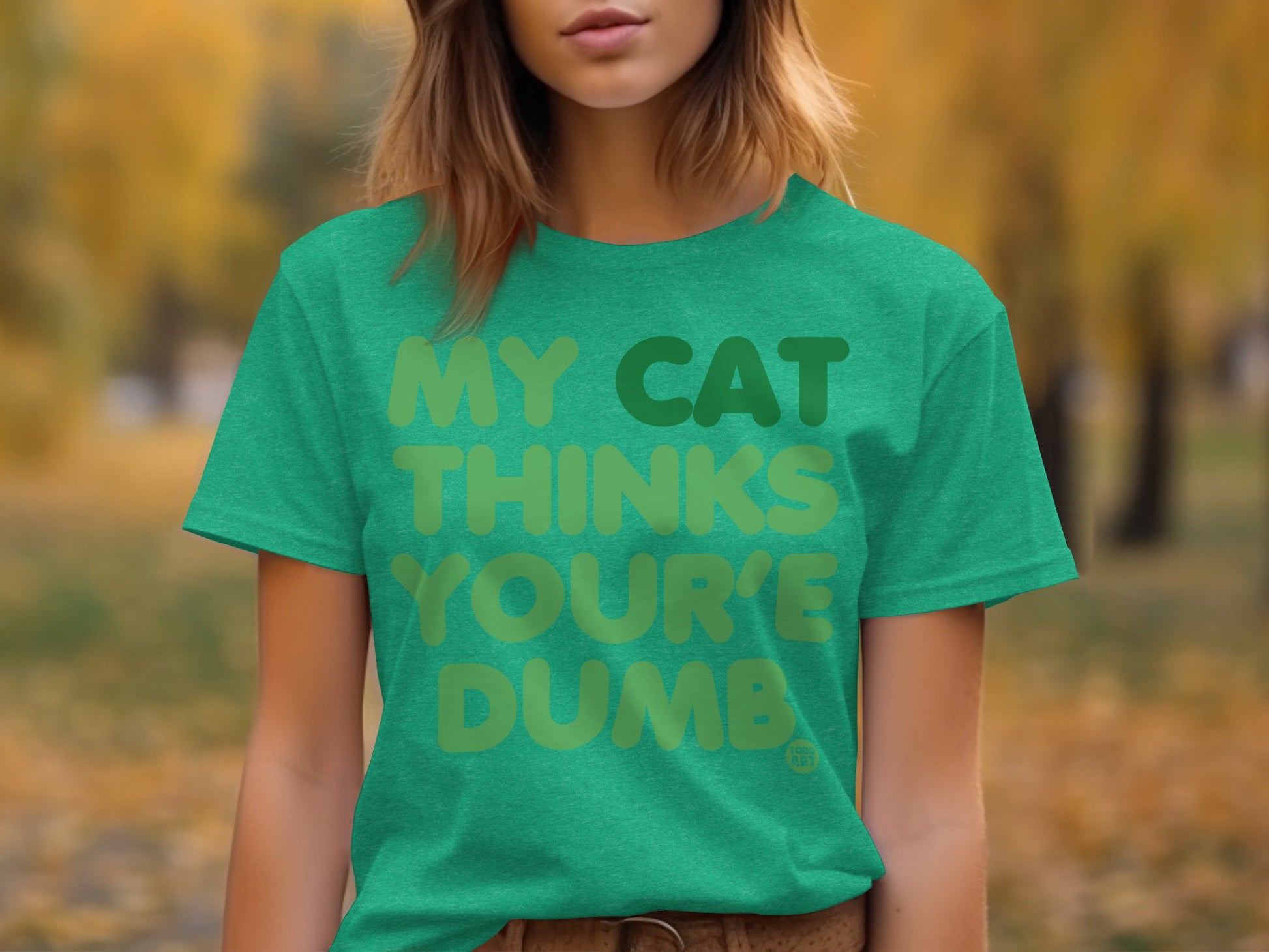 My Cat Thinks You're Dumb Funny Graphic T-shirt